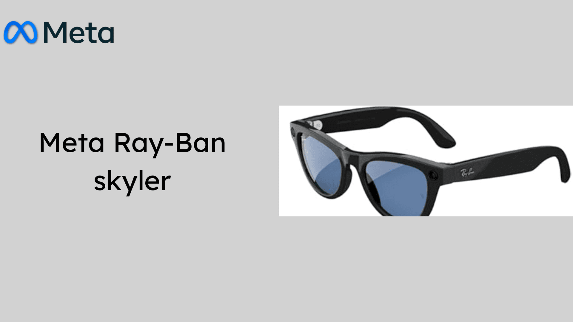 Ray-Ban Meta Glasses, Skyler (~$380)